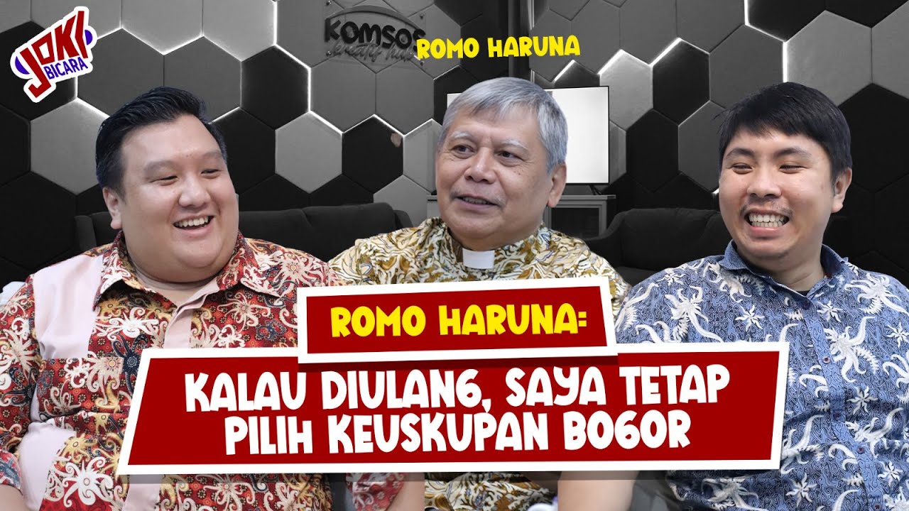 ROMO HARUNA: KALAU DIULANG, SAYA TETAP PILIH KEUSKUPAN BOGOR ✨ - 📣JoKi Bicara #S4E21