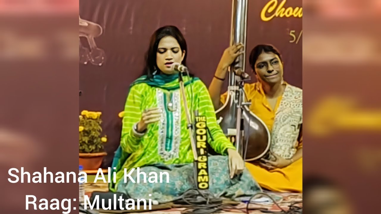 Shahana Ali Khan Raag: Multani..