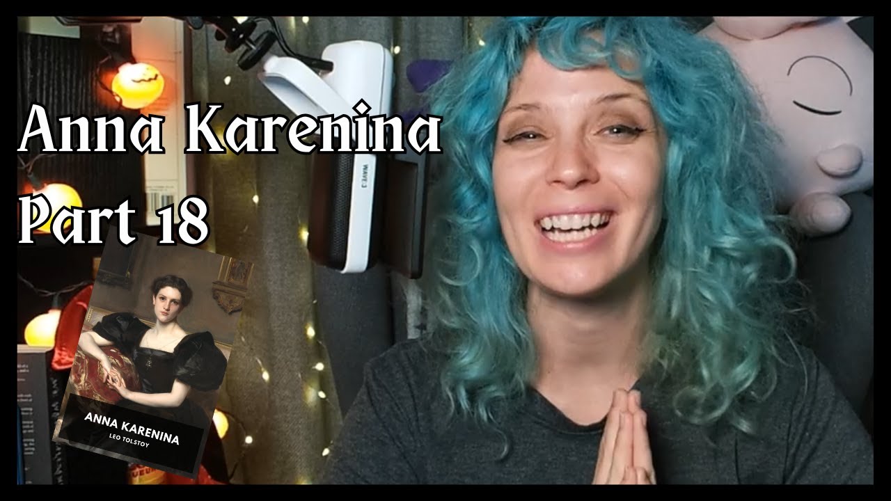 Storytime with Mooog: Anna Karenina Part 18