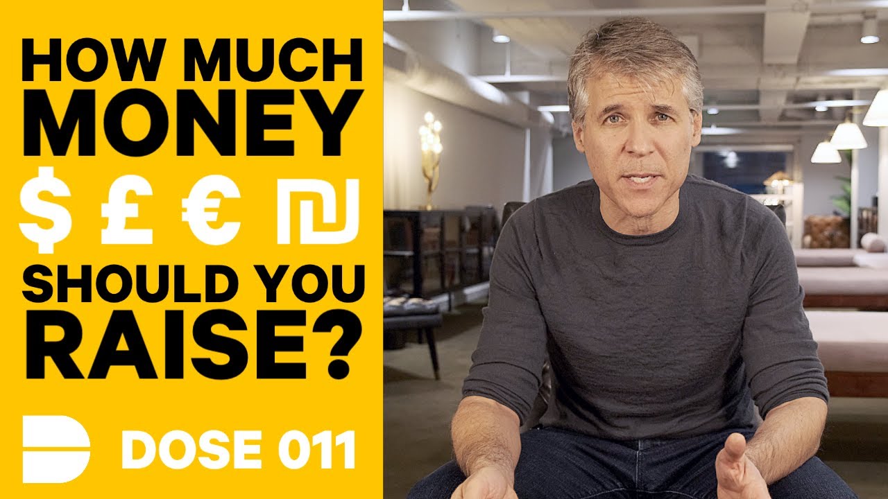 How Much VC Money Should You Raise? | Dose 011