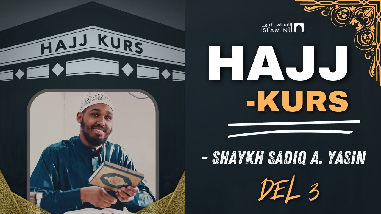 Hajj: Hur man utför den och dess dygder | del 3 | Sh. Sadiq