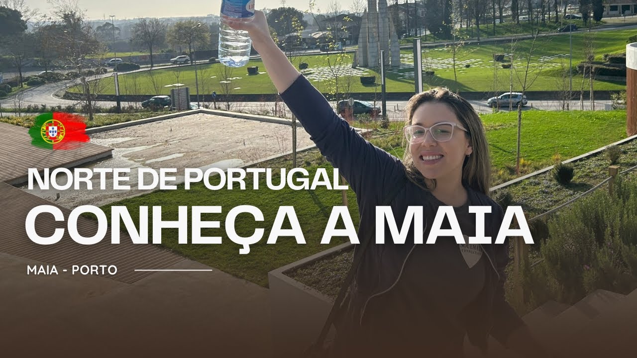 TOUR PELA CIDADE QUE MORAMOS EM PORTUGAL (MAIA - PORTO)