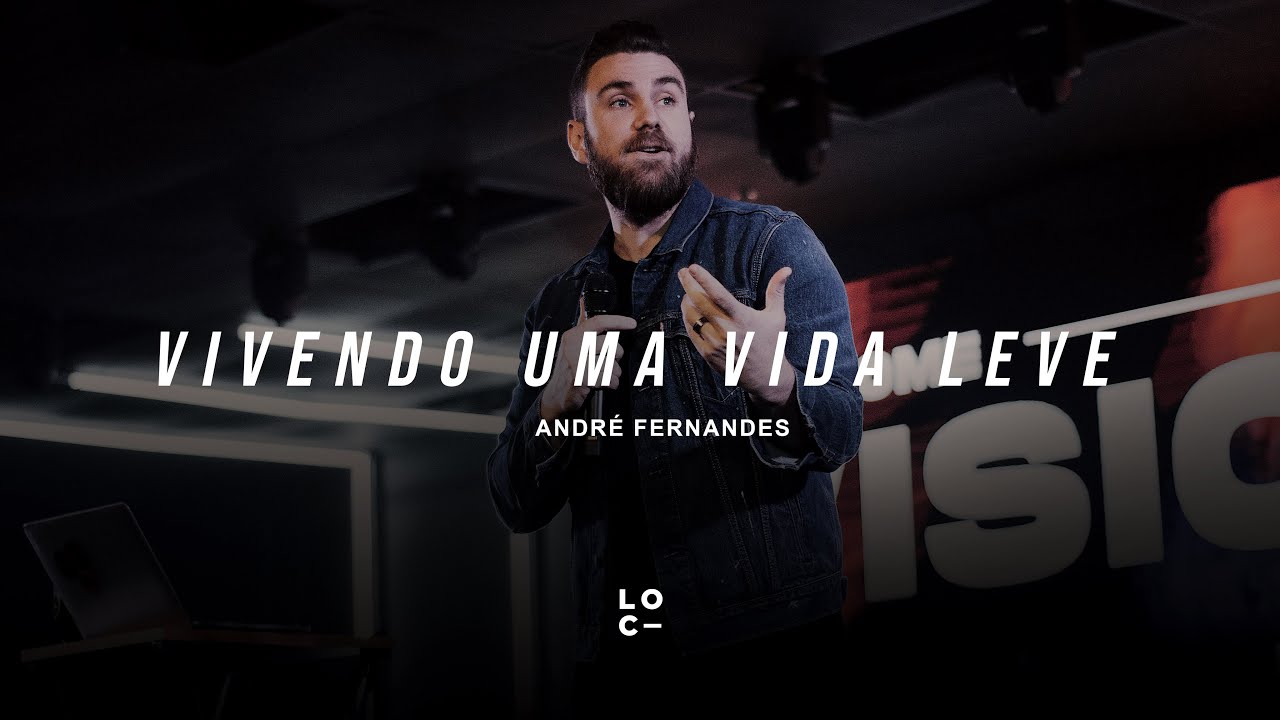 VIVENDO UMA VIDA LEVE - ANDRÉ FERNANDES