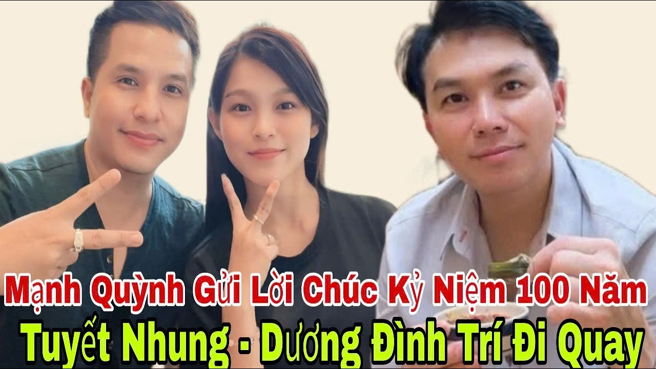 MẠNH QUỲNH Chúc Kỷ Niệm 100 Năm TUYẾT NHUNG - DƯƠNG ĐÌNH TRÍ Đi Quay | Tin 24h Vbiz
