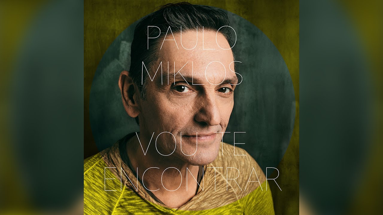 Paulo Miklos - Vou Te Encontrar (A Gente Mora No Agora)