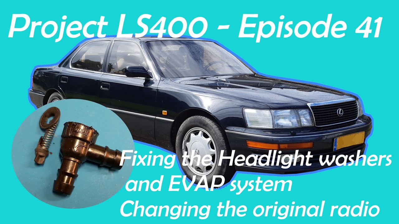 Project LS400 Episode 41 - Fixing the headlight washers, EVAP system and changing the original radio