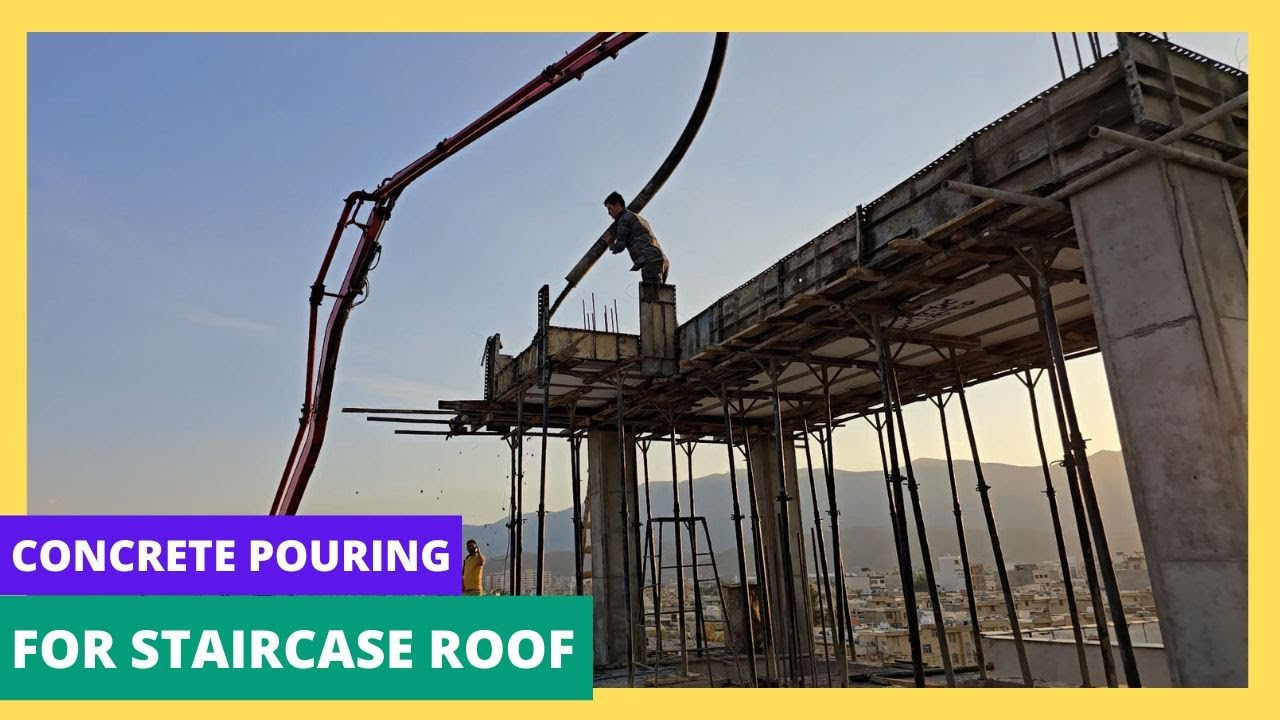 Concrete Pouring for Staircase Roof | Step-by-Step Guide for Reinforced Concrete Structures