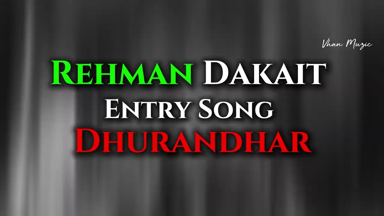 [Slowed+Reverb] Rehman Dakait Entry Song - Dhurandhar - FA9LA - Akshaye Khanna - Vhan Muzic