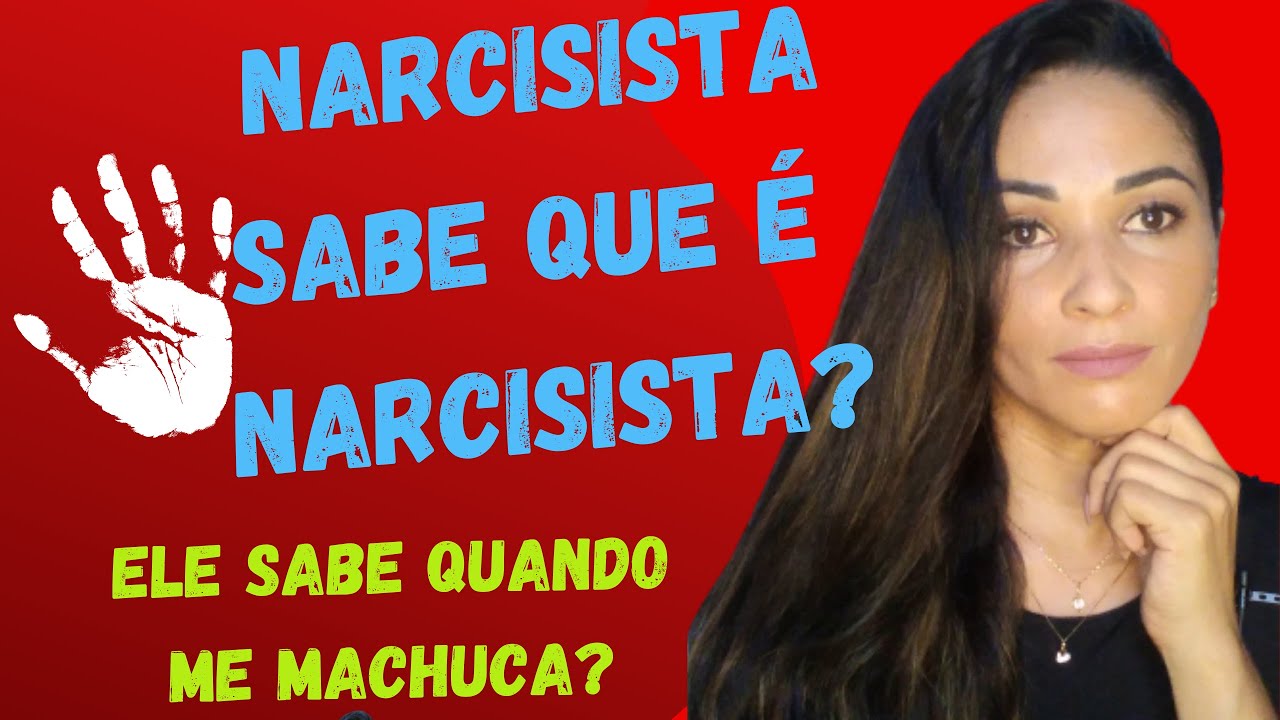🔴Narcisista Sabe Que é Narcisista? Ele Sabe Quando Me Magoa?