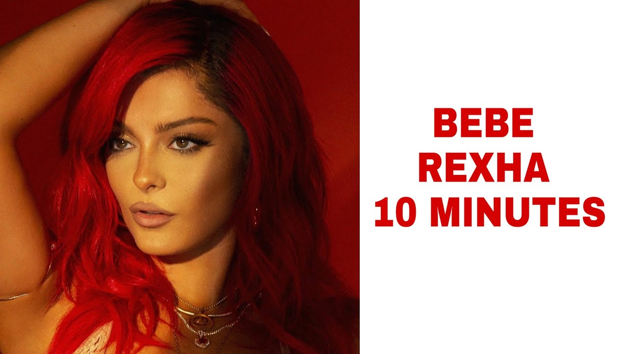 Bebe Rexha - 10 Minutes