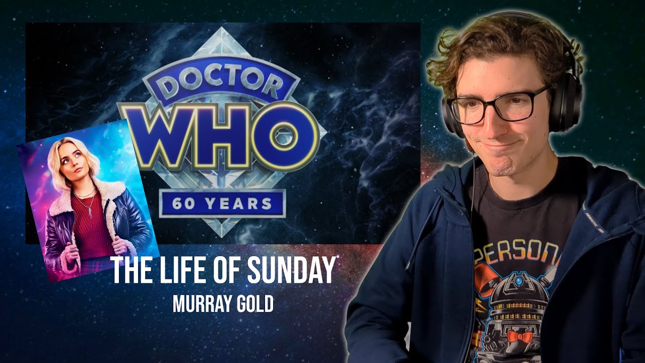 The Life of Sunday by Murray Gold - Reaction (Doctor Who at 60: A Musical Celebration)