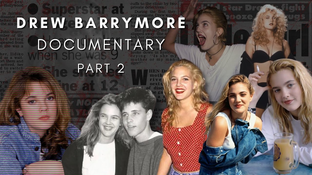 Dark Hollywood : Drew Barrymore (Documentary) - Part 2