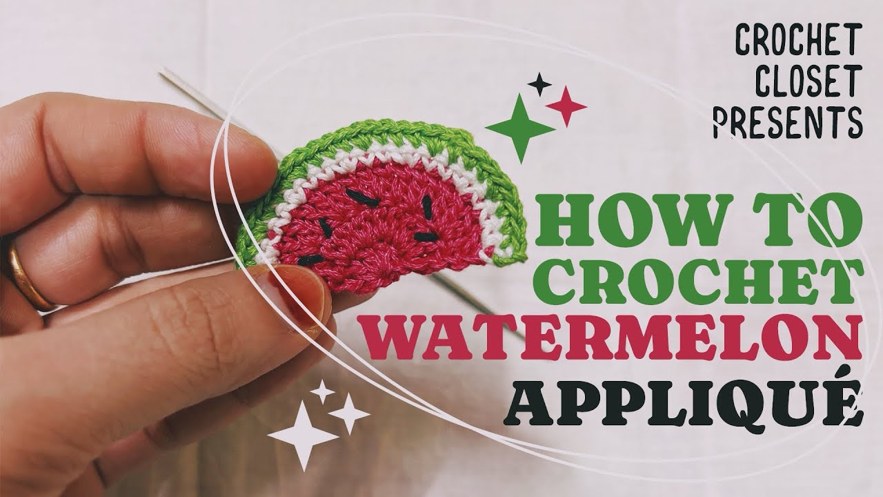 How to crochet watermelon appliqué|crochet closet|Lulu collection