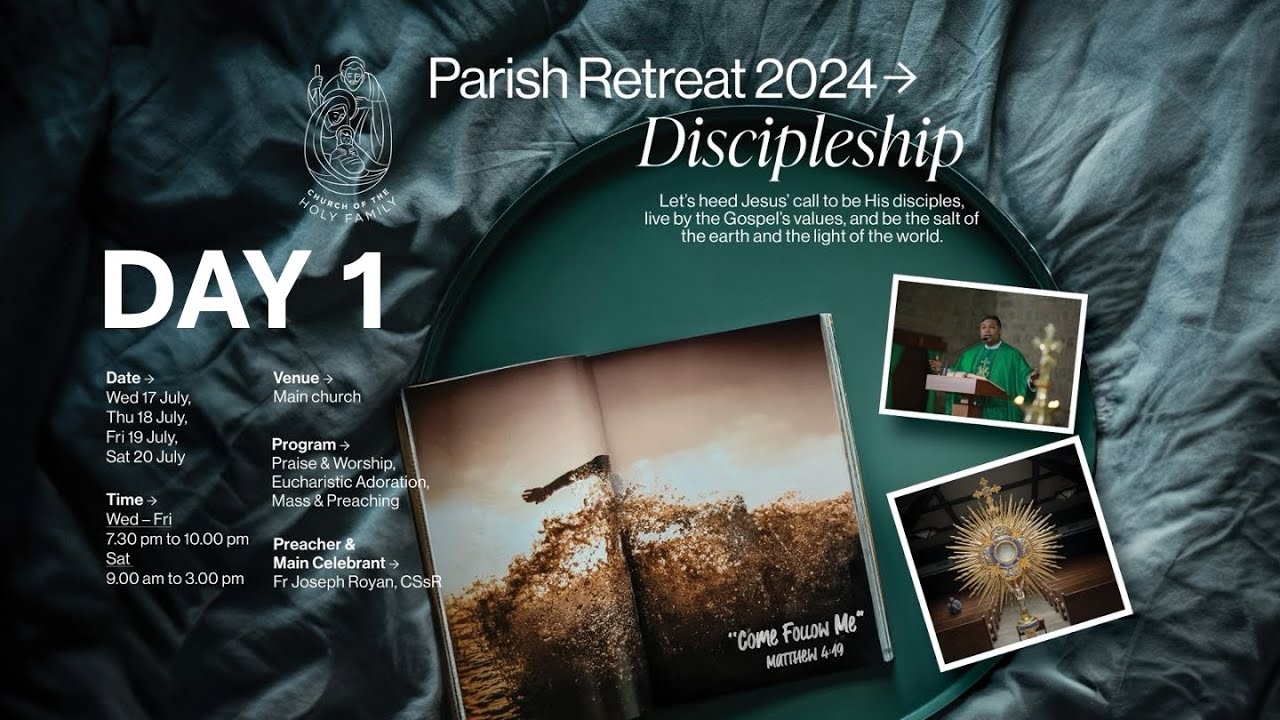 CHF Parish Retreat - 17 Jul 2024 - Day 1
