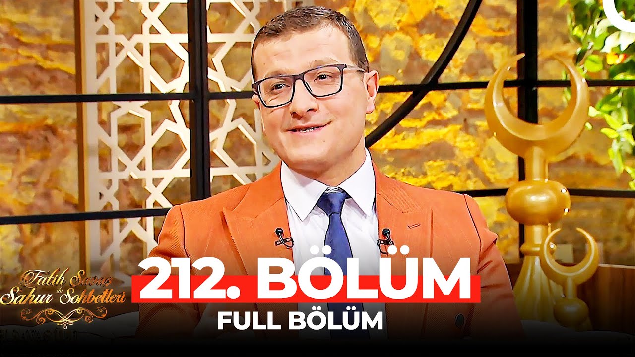 Fatih Savaş ile Sahur Sohbetleri 212. Bölüm | Doç. Dr. Oğuzhan Aydın