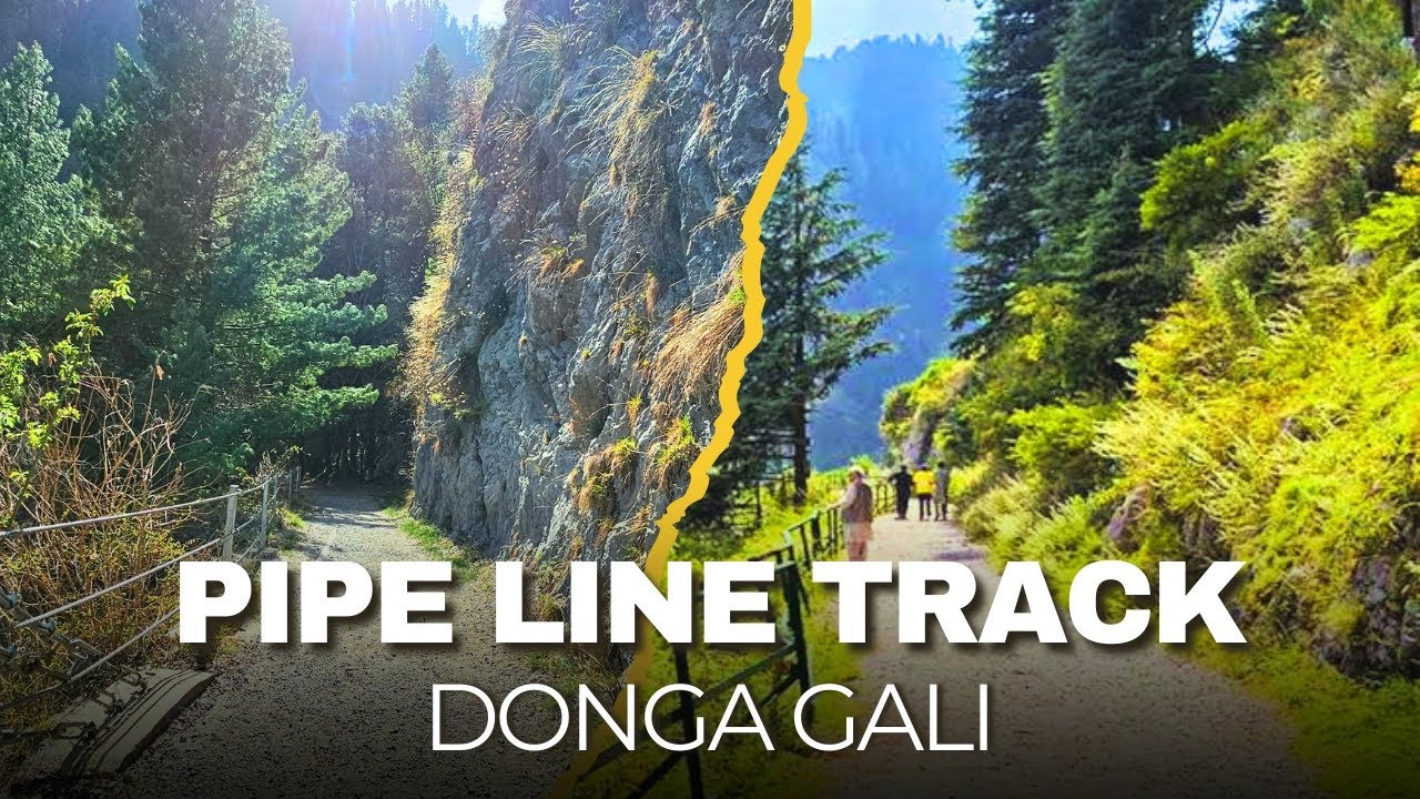 Pipe Line Track | Donga Gali | April 2025