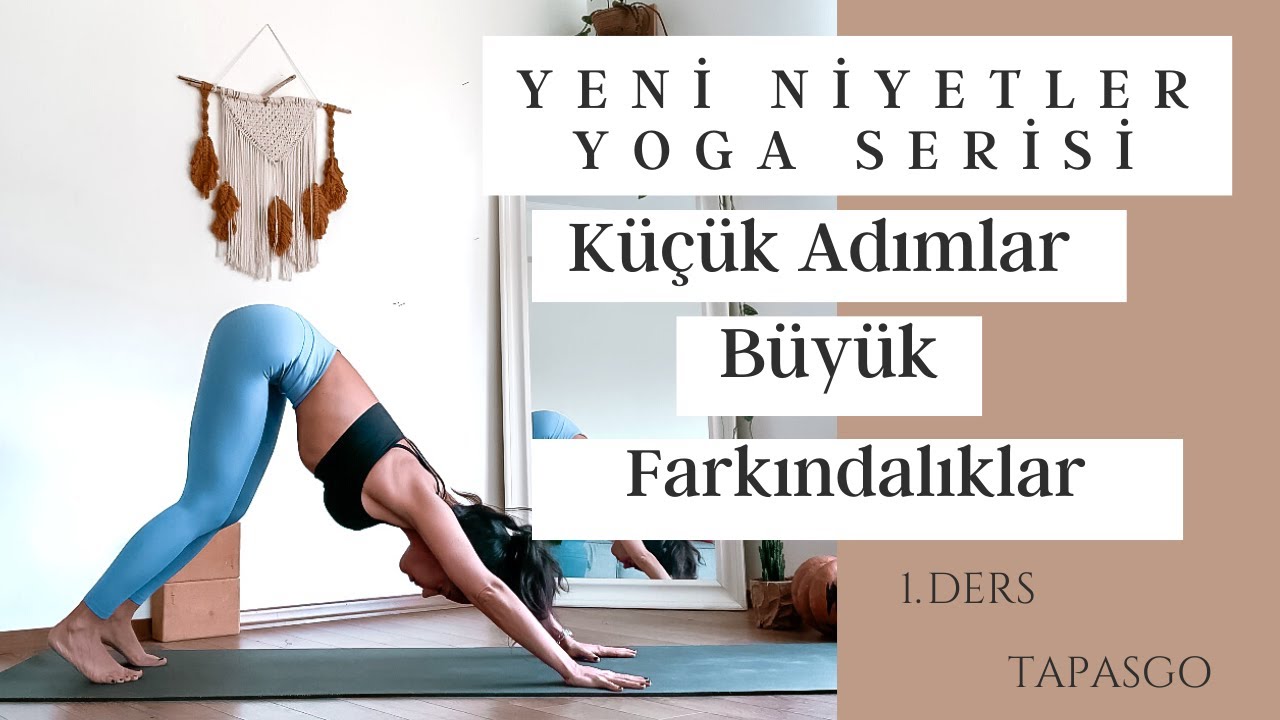 Yeni Yıl Yeni Niyetler Yoga Serisi / 1. Ders / Her Gün Yeni Bir Niyet İçin İlk Adım