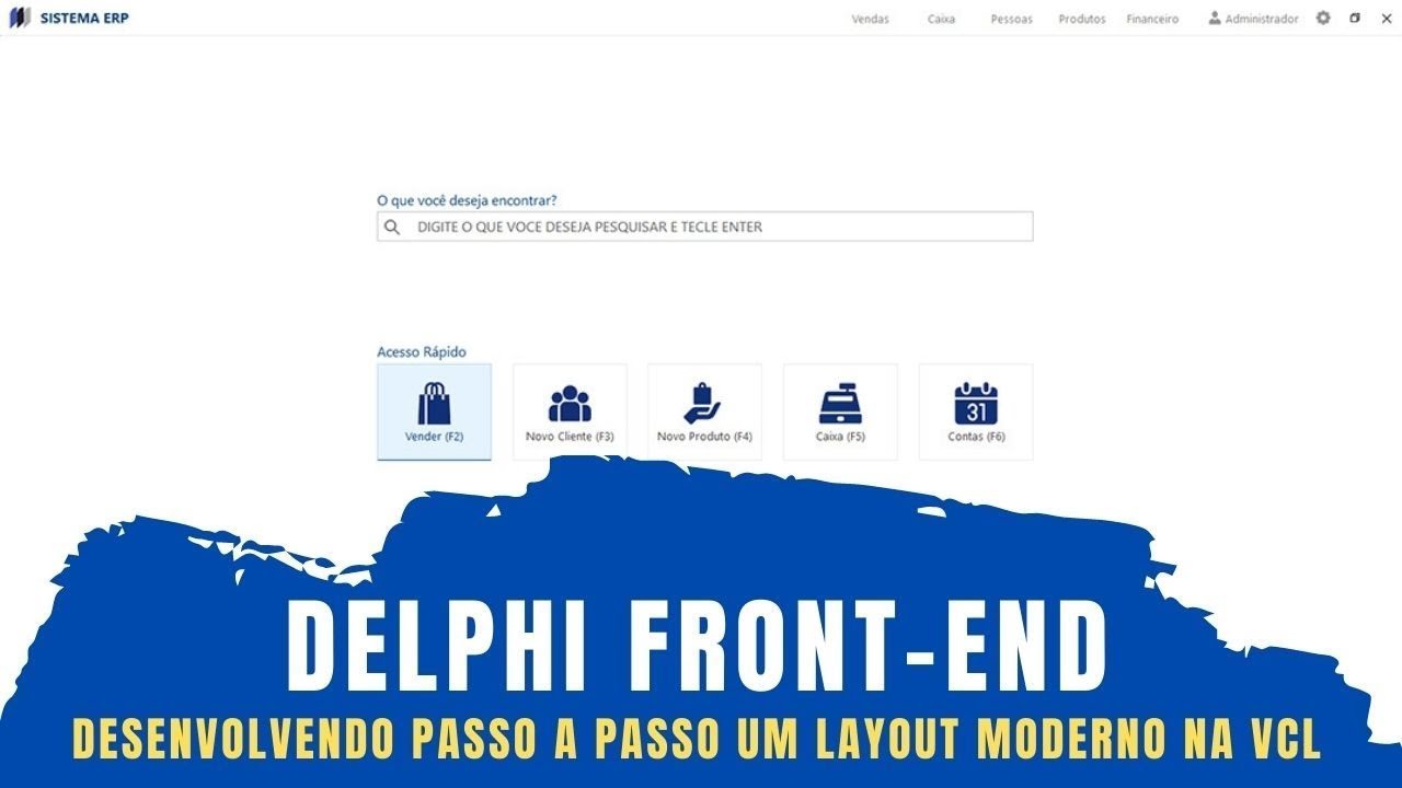 Delphi Front End Desenvolvendo Passo a Passo um Layout Moderno na VCL do Delphi c C&oacute;d  Fontes
