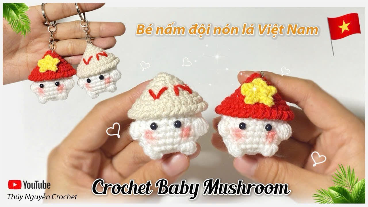 Móc len bé Nấm đội nón lá cờ Việt Nam 🇻🇳, móc khoá len ý nghĩa và dễ móc - Thuý Nguyễn Crochet