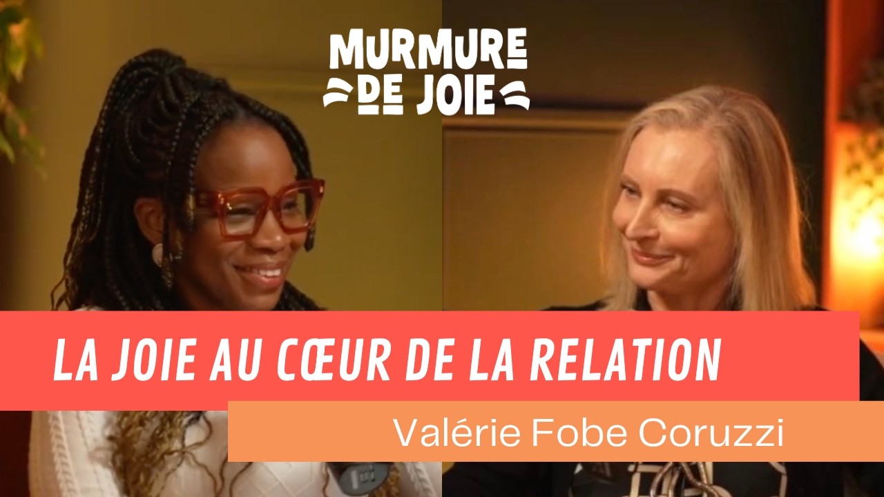 Valérie Fobe Coruzzi : La joie au cœur de la relation | Amour, couple, enneagramme