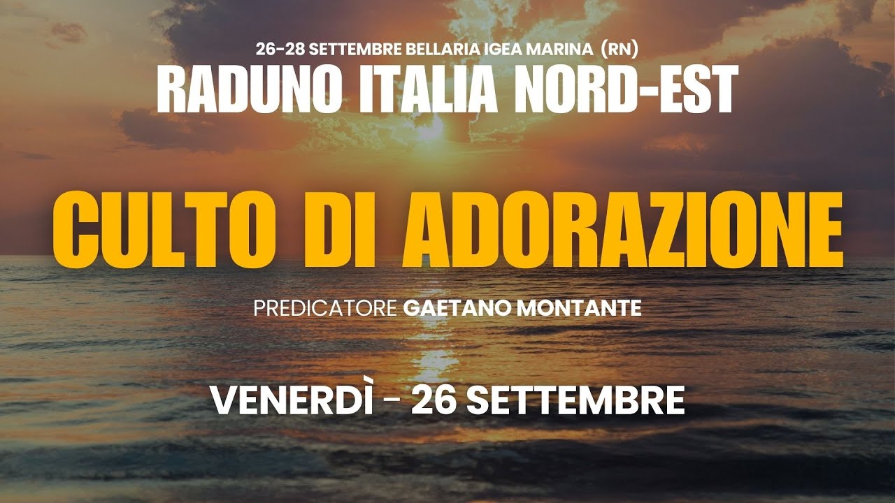 Incontro Fraterno Chiese ADI Italia Nord Est  - 26 Settembre 2025 - Predicatore Gaetano Montante