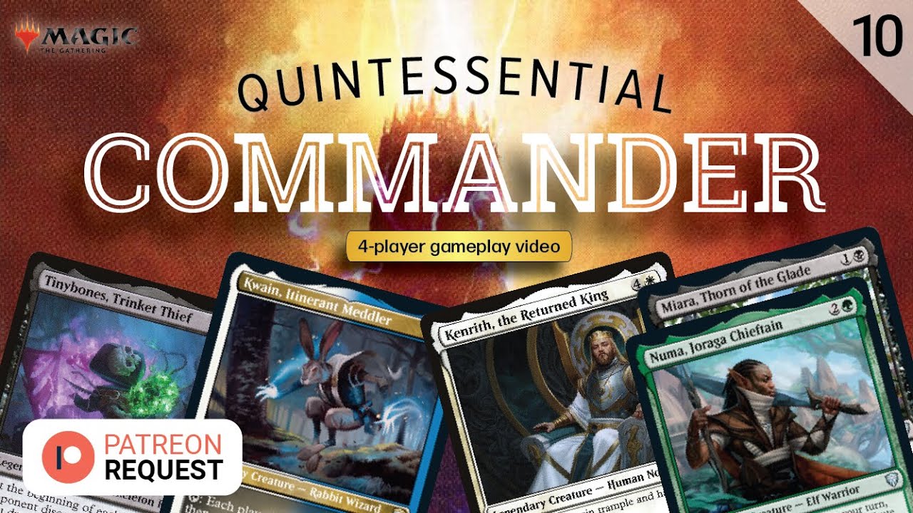 MTG Quintessential Commander #10 | Kenrith/Zirda, Kwain, Tinybones, Miara/Numa | EDH gameplay