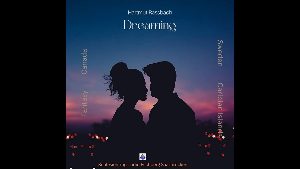 Dreaming &copy; Music and Lyrics Hartmut Ra&szlig;bach