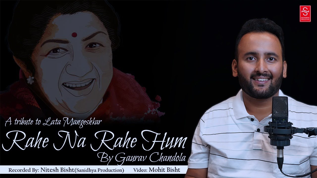 Rahe Na Rahe Hum cover by Gaurav Chandola 
