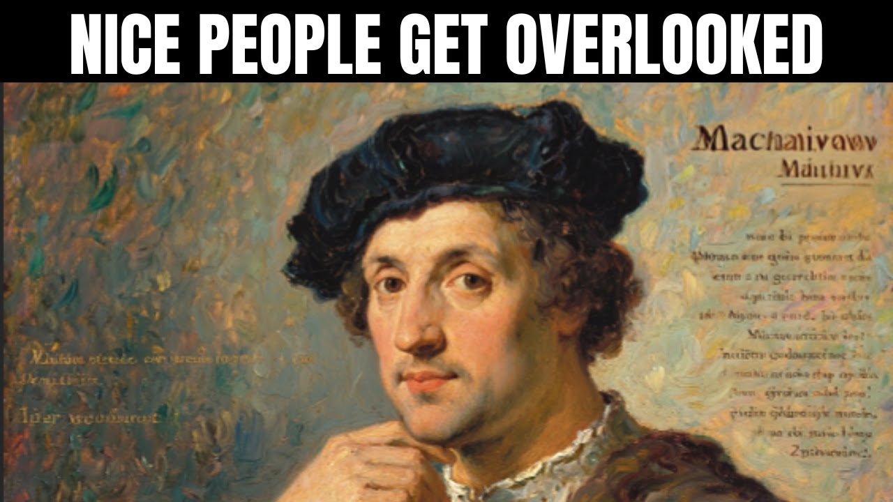 This Is Why Nice People Are Always Chosen Last — Machiavelli