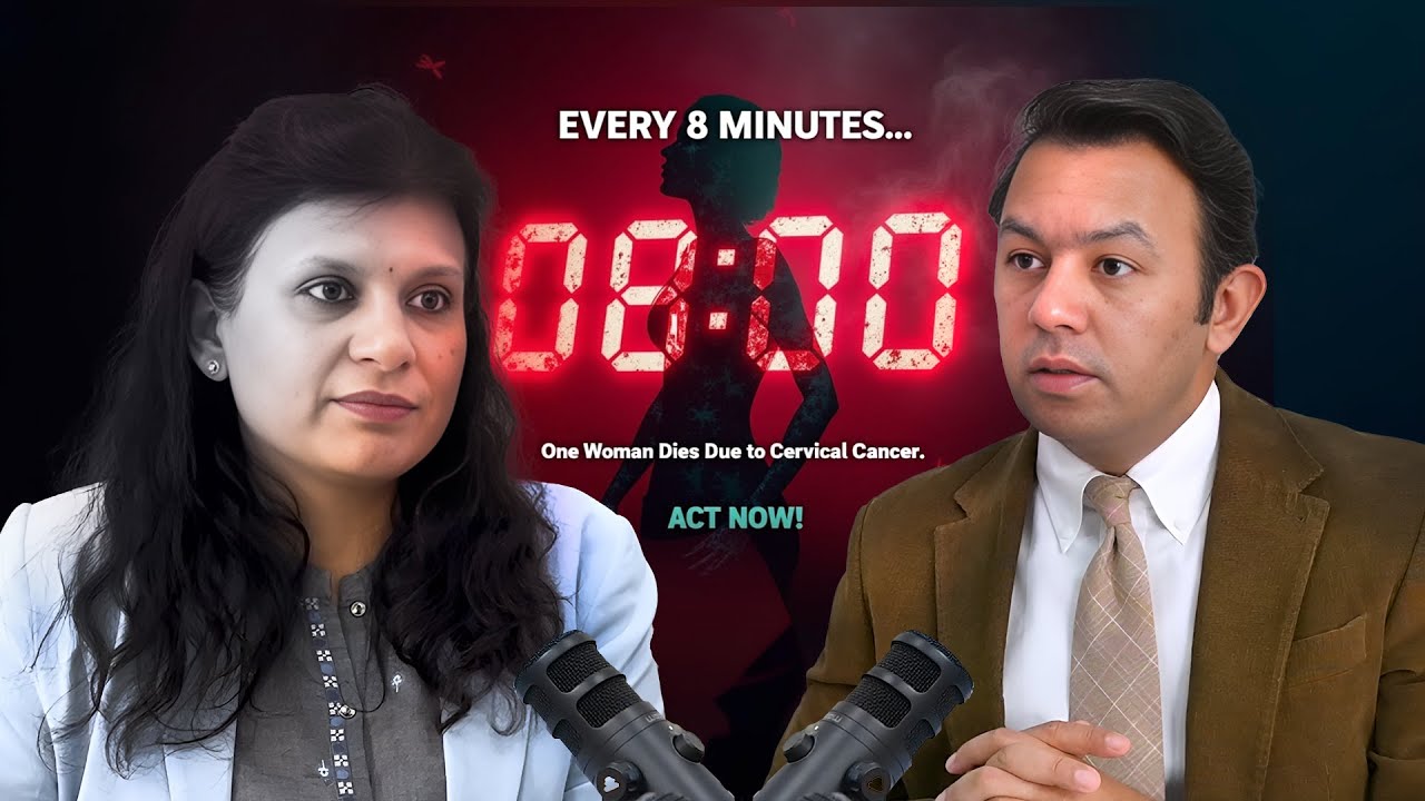 Every 8 Minutes: Cervical Cancer Crisis Explained by Dr. Shailesh Jhawar & Dr. Aditi Mittal