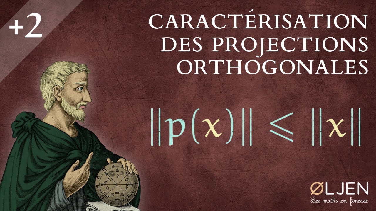 [EM#20] Caractérisation des projections orthogonales (Démonstration)