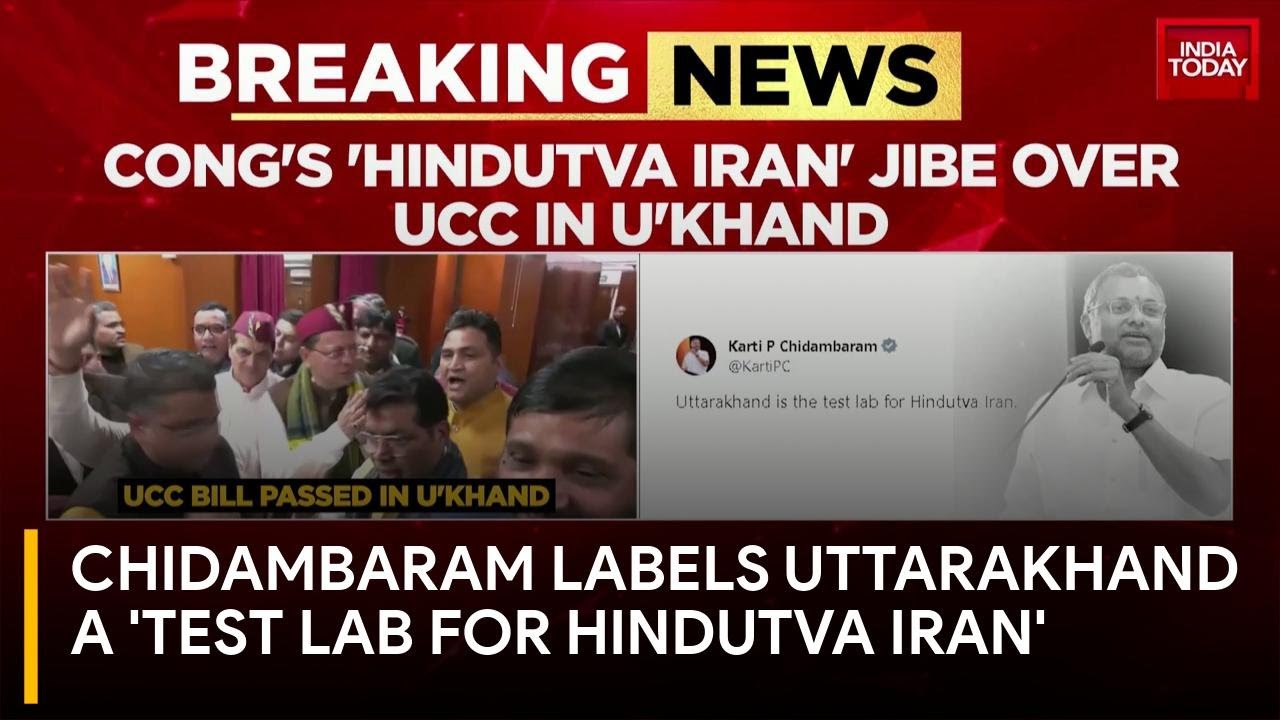 Congress's Kartik Chidambaram Criticizes UCC Act in Uttarakhand