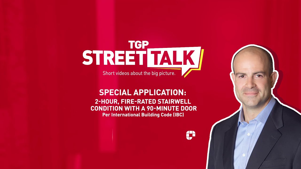 2-Hour, Fire-Rated Stairwell Condition with a 90-Minute Door | TGP Street Talk