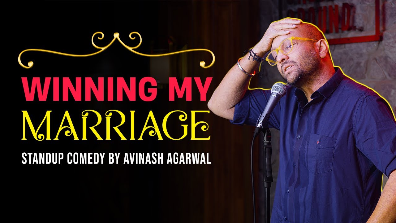 Winning my Marriage | Stand up Comedy by Avinash Agarwal
