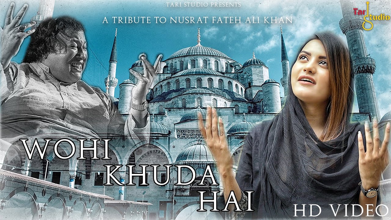 Wohi Khuda Hai - Almas Nayab | Nusrat Fateh Ali Khan | Hamd