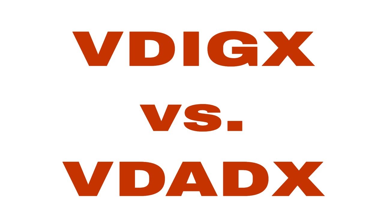 Рост дивидендов Vanguard VDIGX против повышения дивидендов Vanguard VDADX