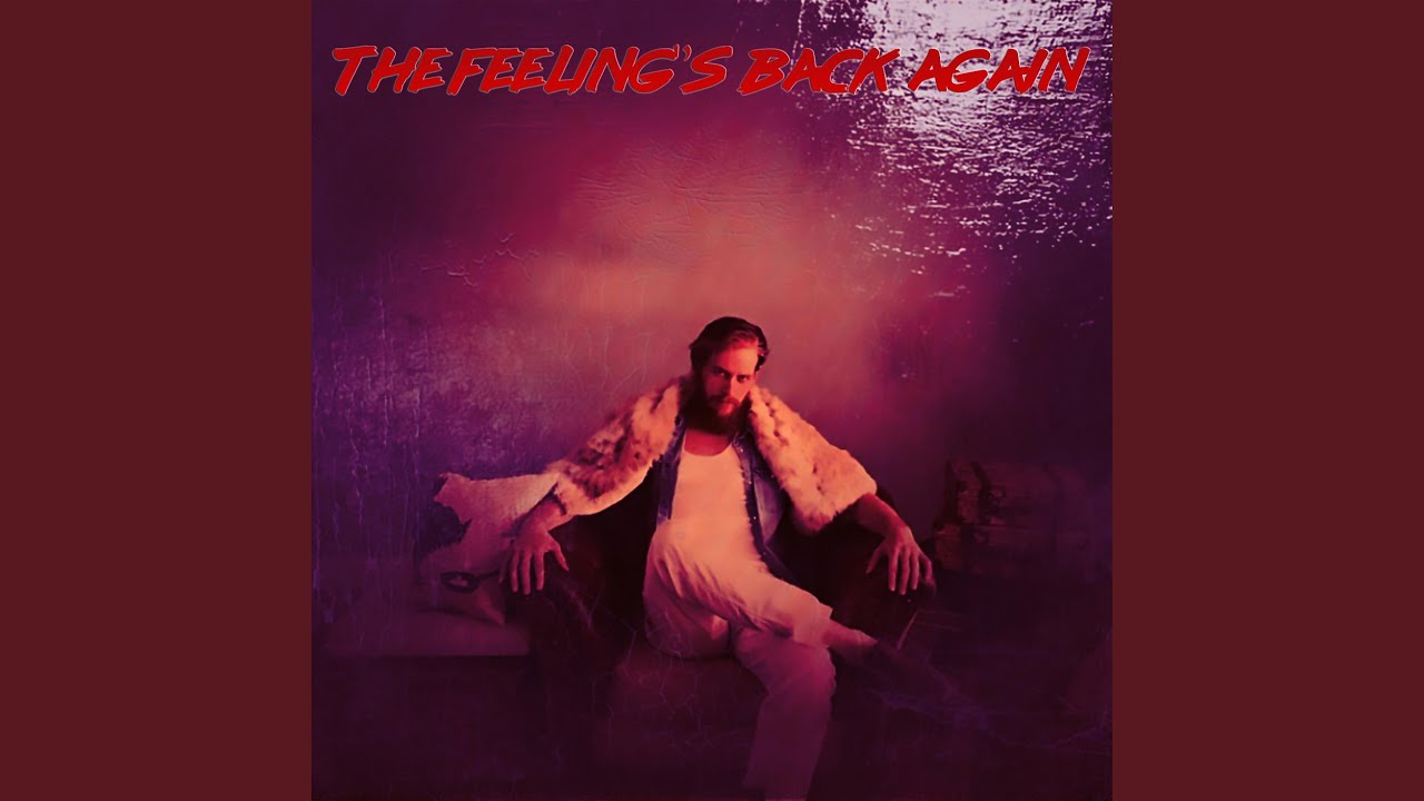 The Feeling's Back Again