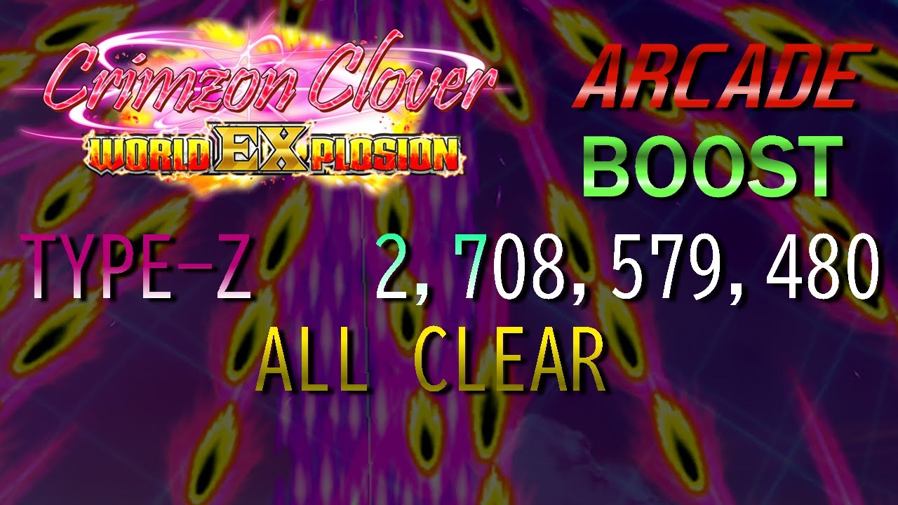 Crimzon Clover World EXplosion - Arcade Boost ALL - 2.7 Billion