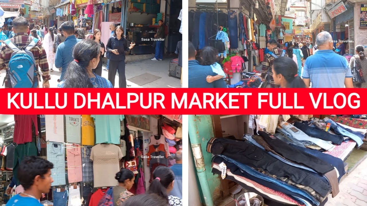 KULLU DHALPUR MARKET | NEAR KULLU DUSSHERA GROUND | CHEAP SHOPPING & FOOD | VLOG | SASA TRAVELLER