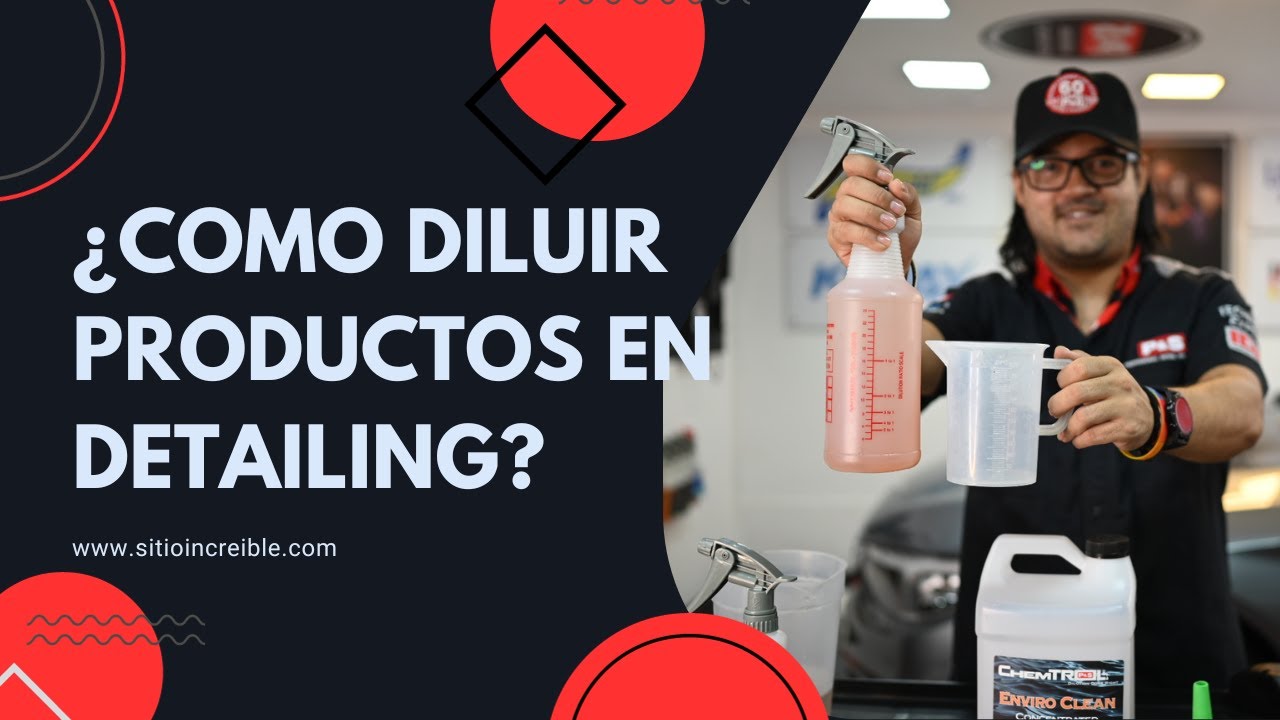 Como diluir productos en detailing. How do dilution ratios work.
