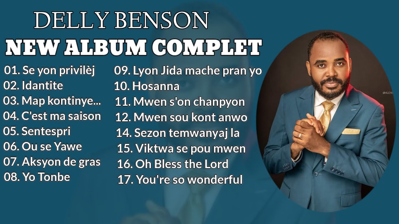 Delly Benson - Compilation &Eacute;vang&eacute;lique 2024 | Musique &Eacute;vang&eacute;lique