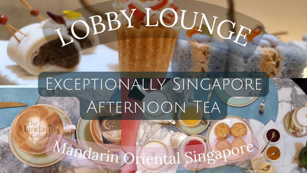 AFTERNOON TEA  | Lobby Lounge, Mandarin Oriental Singapore | National Day delights