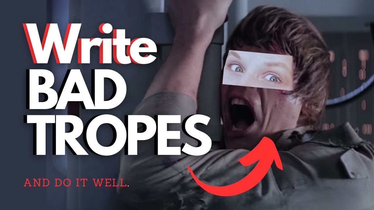 How To Write Bad Tropes Well (5 Tips + Examples)