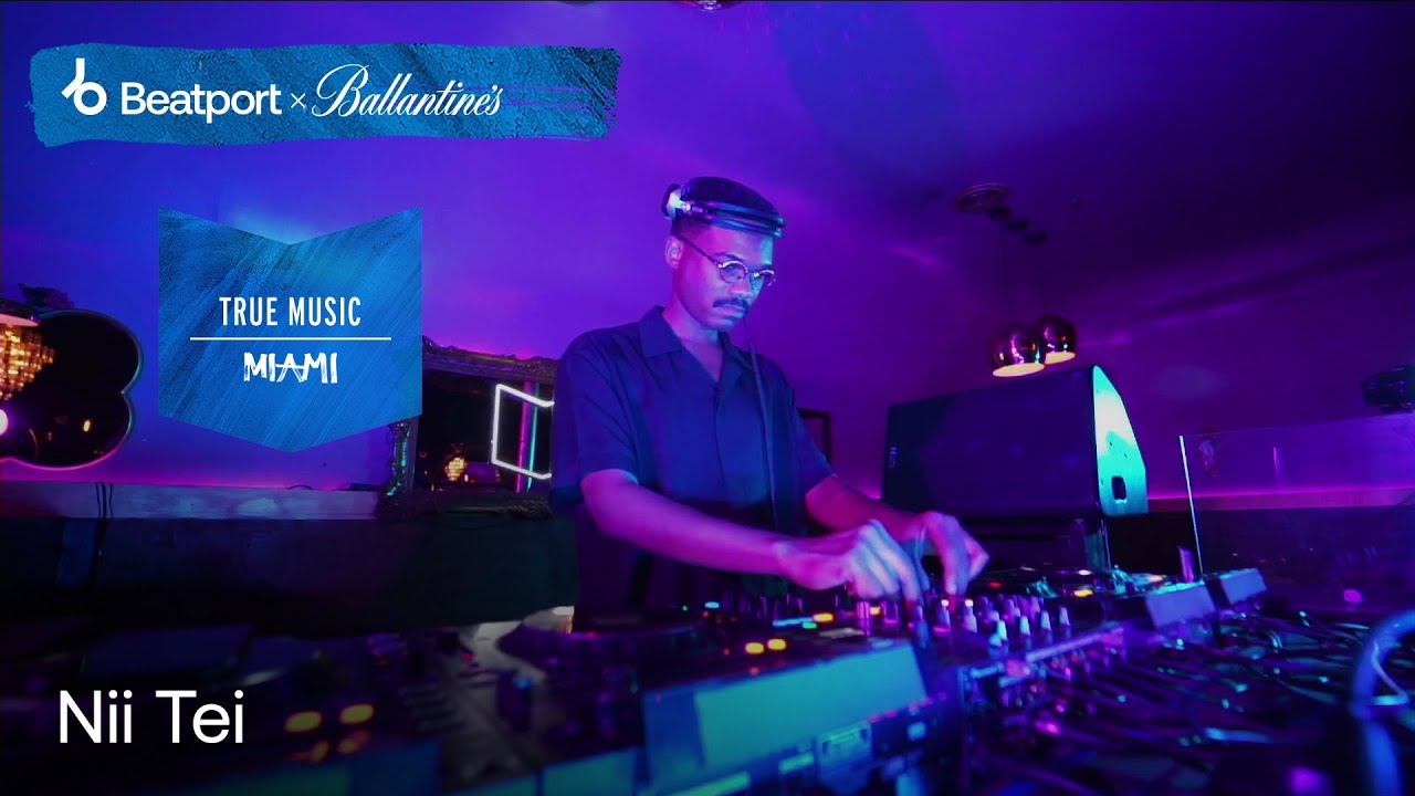 Nii Tei  DJ set - Beatport x Ballantine's True Music: Miami | @Beatport Live