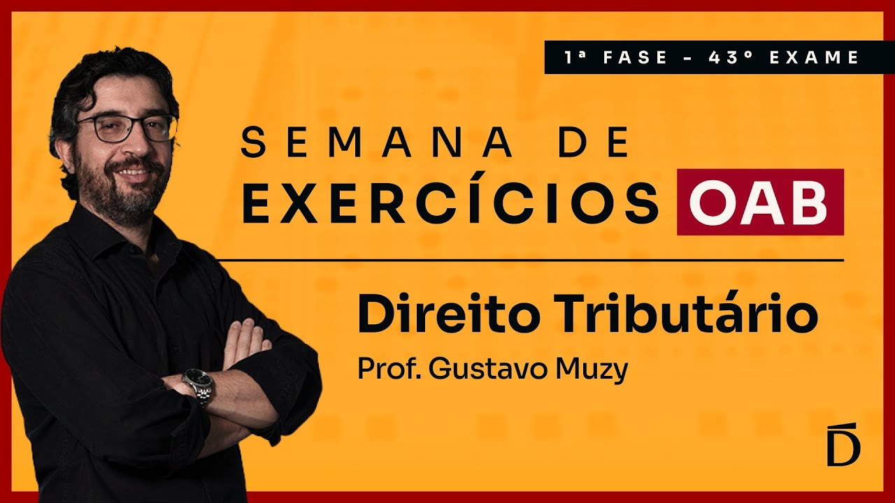 Direito Tributário com Questões Comentadas | Semana de Exercícios OAB 43 - 1ª Fase