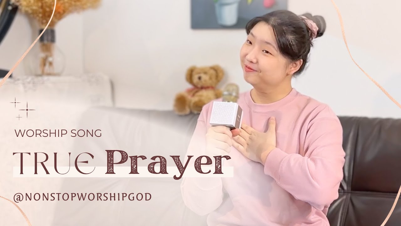 Christian Worship Song 2024 | True prayer
