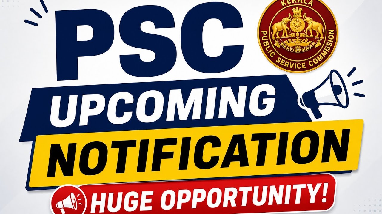 Kerala PSC Upcoming Notifications | Expected Vacancies 2026