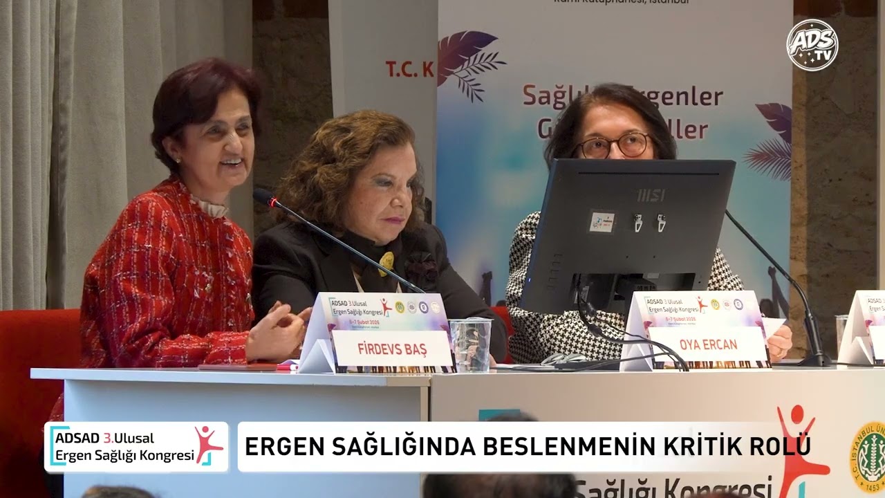 Adsad 3. Ergen Sağlığı Kongresi (Ergen Sağlığında Beslenmenin Kritik Rolü)