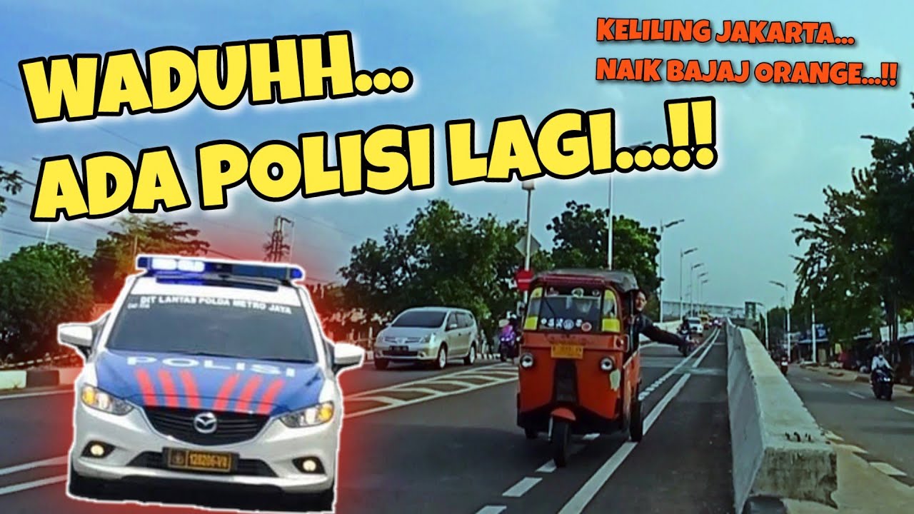 Kelucuan Dan Keseruan Jalan-Jalan Naik Bajaj Orange Keliling Jakarta || Dijalan Ada Polisi Gak Yaa.