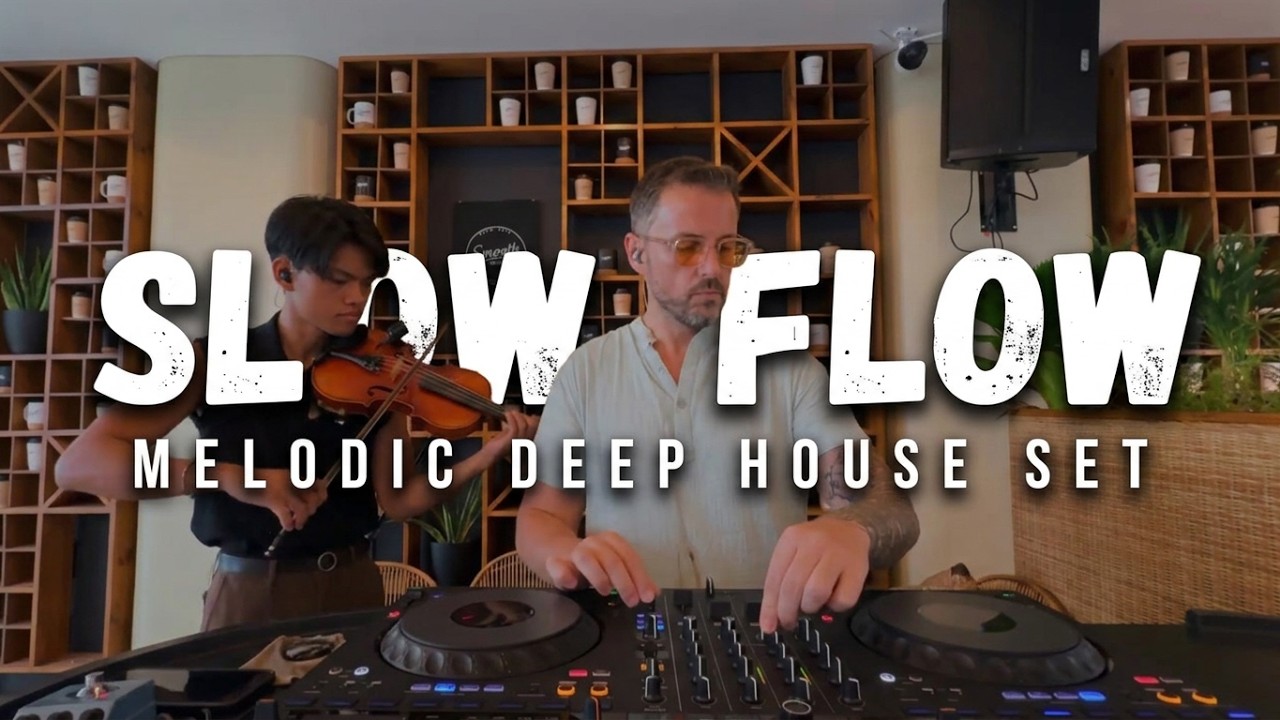 Melodic Deep House with Live Violin | A Slow, Emotional Flow Set @SmoothCafeLounge